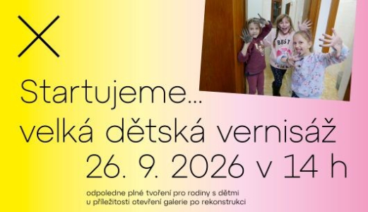 Startujeme… VELKÁ DĚTSKÁ VERNISÁŽ